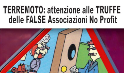TERREMOTO: attenzione alle TRUFFE delle FALSE Associazioni No Profit
