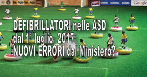 ULTIM'ORA Defibrillatori nelle Associazioni Sportive Dilettantistiche: nuovi errori dal Ministero?