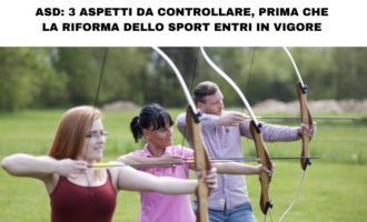 La Riforma dello Sport entrerà in vigore il 1° luglio 2023. Tre temi che i presidenti di ASD non possono però rinviare